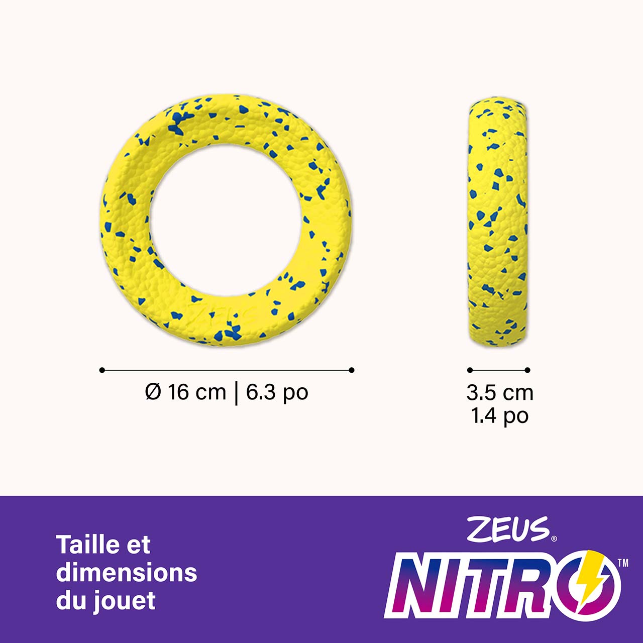 L’anneau NITRO avec noyau en caoutchouc Zeus NITRO (no 96214) pèse 182 g (6,42 oz). Il mesure 16 cm (6,3 po) de diamètre et 3,5 cm (1,4 po) d’épaisseur.