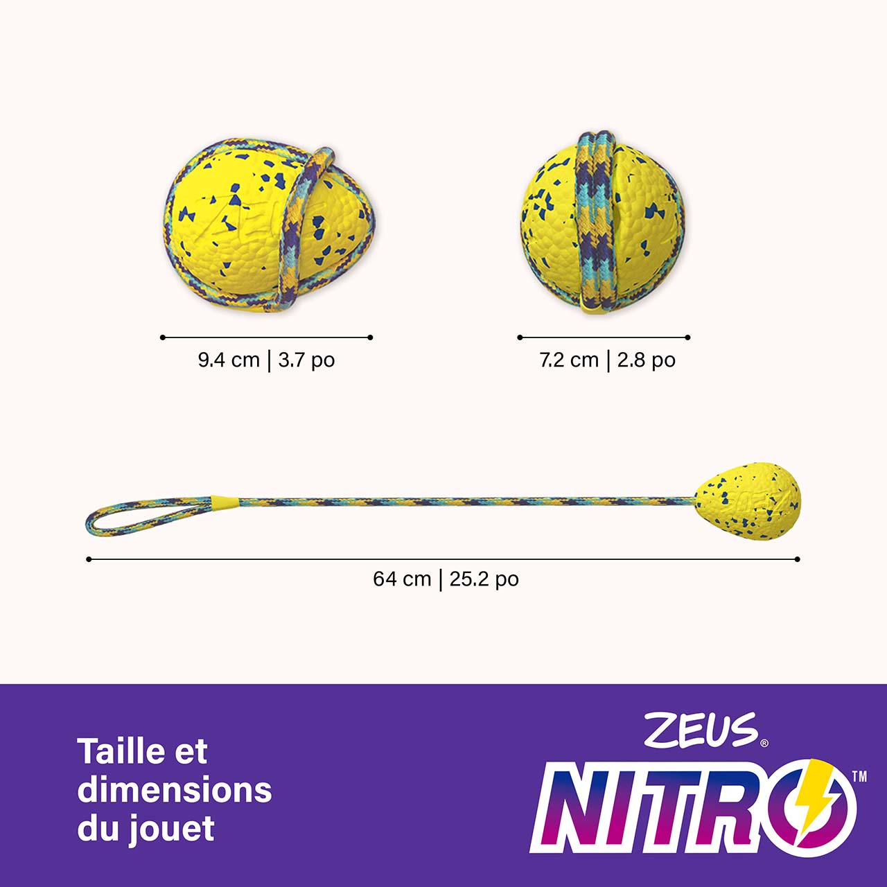 Le Zeus NITRO Slinger (#96218) pèse 119 g (4,2 oz). Ses dimensions sont de 9,4 x 7,2 cm (3,7 x 2,8 po) (L x l), sans la corde. Lorsque la corde est complètement étirée, le Zeus NITRO Slinger atteint une longueur de 64 cm (25,2 po).